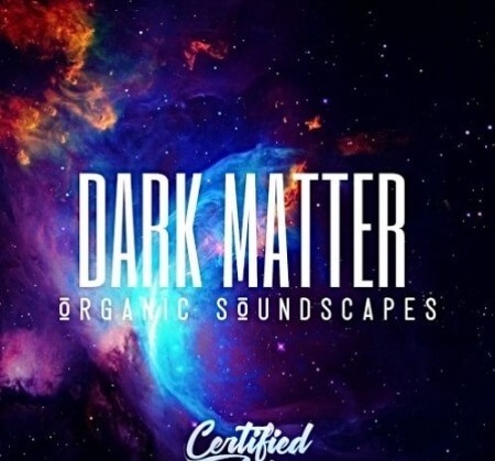 Certified Audio Dark Matter Organic Soundscapes WAV